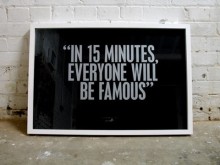 In 15 minutes, everyone will be famous.jpg